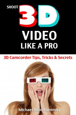 Shoot 3D Video Like a Pro